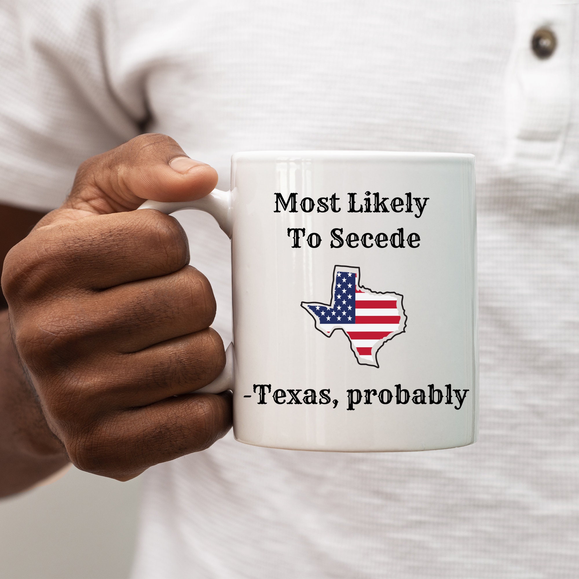 Discover Most Likely To Secede Coffee Mug