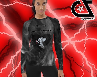 Small & Sensitive, But Fight Me Women's Rash Guard BJJ