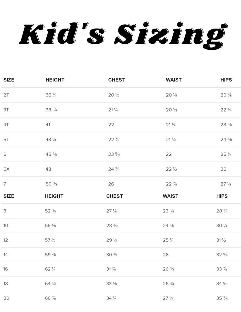 May include: A chart showing kid's sizing for clothing. The chart lists sizes from 2T to 20, with corresponding measurements for height, chest, waist, and hips in inches.