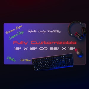 May include: A customizable desk mat with a purple background and neon pink, green, and red text. The text reads "Business Logos", "GamerTags", "Infinite Design Possibilities", "Fully Customizable", "18" x 16" OR 36" x 18", "Photos", and "Art Work". A black keyboard, a black mouse, and black headphones are on the mat.