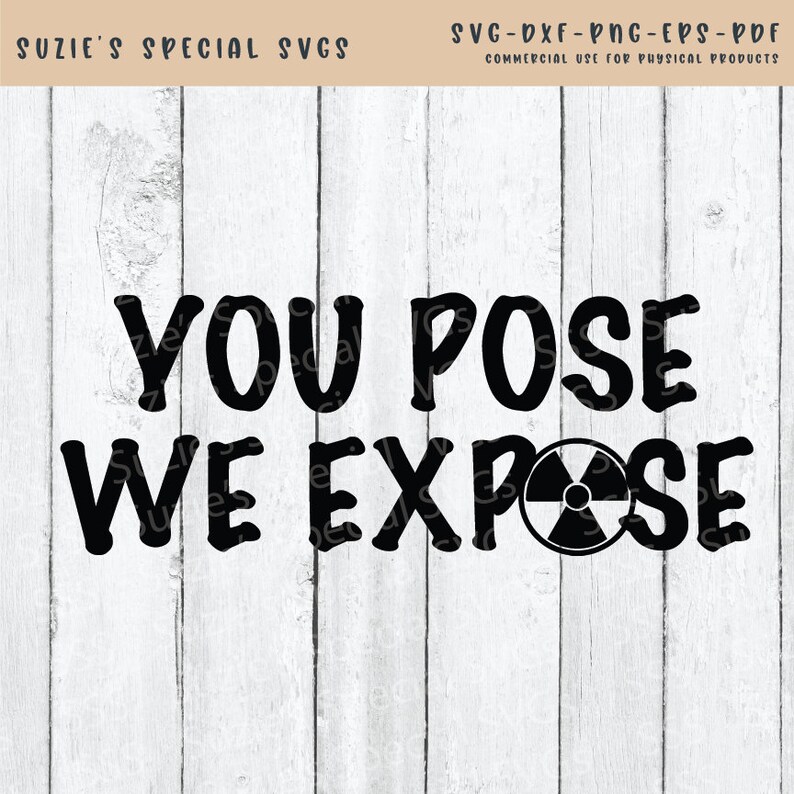Expose Sign You Pose We Expose Svg-radiology SVG- Rad Tech - Etsy