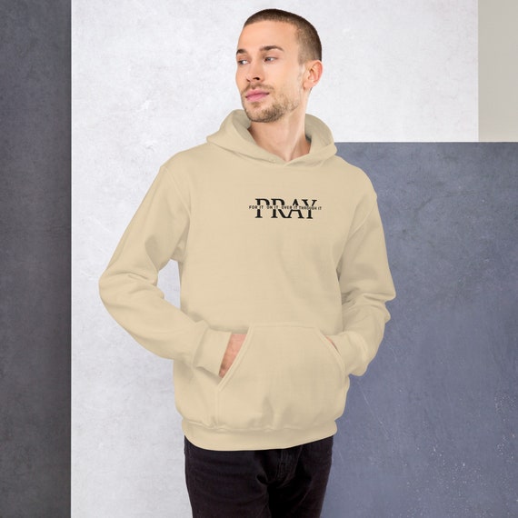 PRAY Unisex Hoodie, Pray For It Over It Through It Christian Hoodie, Gift Idea