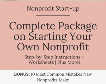 Start your own nonprofit with this guide! Everything you need to begin your 501c3 plus more! [nonprofit business plan, worksheets + more]