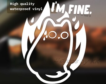 I'm fine | Funny reaction meme | awkward cat | cat lover | Weatherproof | Decal Car Bumper Sticker