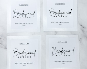 Smells like Bridesmaid duties, Funny Bridesmaid proposal, Bridesmaid candle sticker, Bridesmaid candle label, Unique Bridesmaid proposal