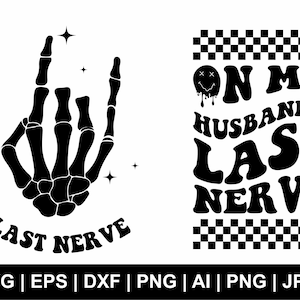En mis maridos último nervio svg, ondulado svg, texto de manera, retro svg, mano esqueleto svg, marido svg, último nervio clipart, svg,png cortar archivos cricut