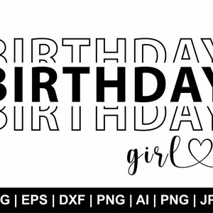 Birthday Girl Svg, Birthday Svg, Happy Birthday Svg, Birthday Shirt Svg, It&#39;s My Birthday Svg, Girl Svg, Trendy Svg, Clipart, Svg Cut Files