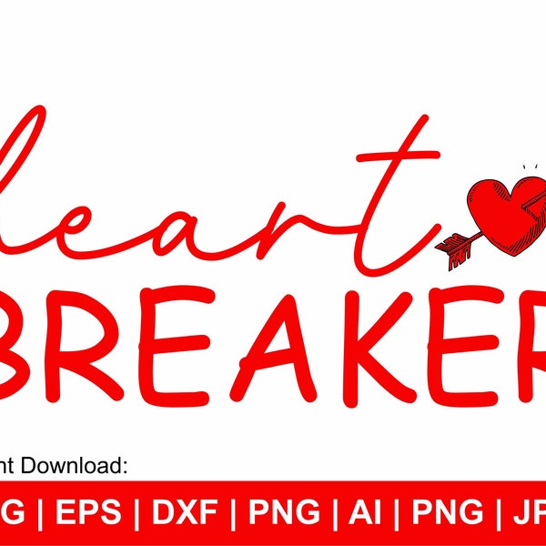 Heart Breaker Svg, Valentine's Day Svg, Heart Svg, Love Svg, Valentine Shirt Svg, Heartbreaker Clipart, Heartbreaker Png,Svg Cut File Cricut