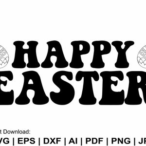 Happy Easter Svg, Easter Bunny Svg, Easter Egg Svg, Spring Svg, Easter Bunny Clipart, Happy Easter T Shirt Svg, Easter Png Cut Files Cricut