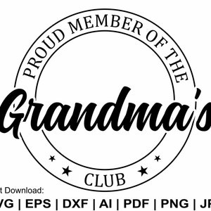 Proud Member Of The Grandma’s Club Svg, Grandma Svg, Blessed Grandma Svg, Trendy Shirt Svg, Funny Mom Svg, Clipart, Svg Cut Files Cricut