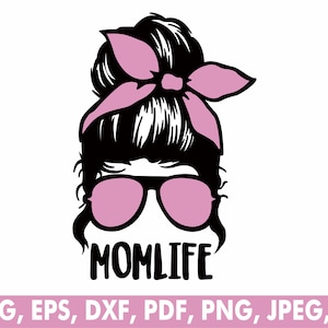 Mom Life With Glass Svg, Momlife Svg, Mom Skull Svg, Messy Bun Svg, Mom Life Clipart, Mom Bandana & Glasses, Mom Life Png Cut Files Cricut