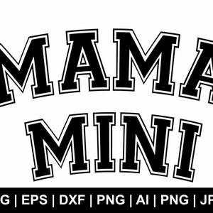 Mama Mini Svg, Mama Svg, Mother Day Svg, Mama Varsity Svg, Mom Svg, Mama Shirt Svg, Clipart, Mama Mini Png, Svg Cut Files Cricut Silhouette