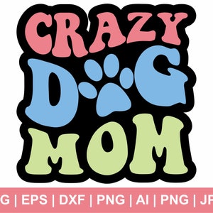 Mamá perruna loca (Svg), Svg ondulado, Texto ondulado, Svg retro, Svg de mamá perruna, Svg de pata de perro, Svg de amante de los perros, Svg de camisa moderna, Clipart, Archivos de corte Svg para Cricut