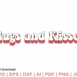 Umarmungen und Küsse, Xoxo, Valentinstag, Valentinstag, Happy Valentines Day, T-Shirt, riesige und küsst Clipart, geschnittene Dateien Cricut