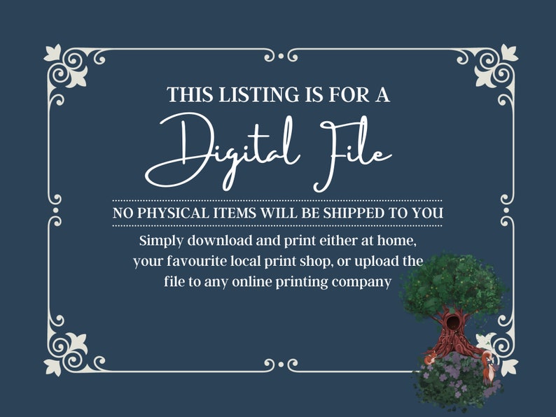 May include: Dark blue digital file listing with white text and decorative border. The text reads "THIS LISTING IS FOR A Digital File. NO PHYSICAL ITEMS WILL BE SHIPPED TO YOU." A tree illustration is in the bottom right corner.