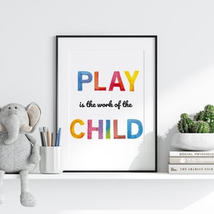Play is the Work of the Child, Montessori Printable Poster, Kids Wall ...