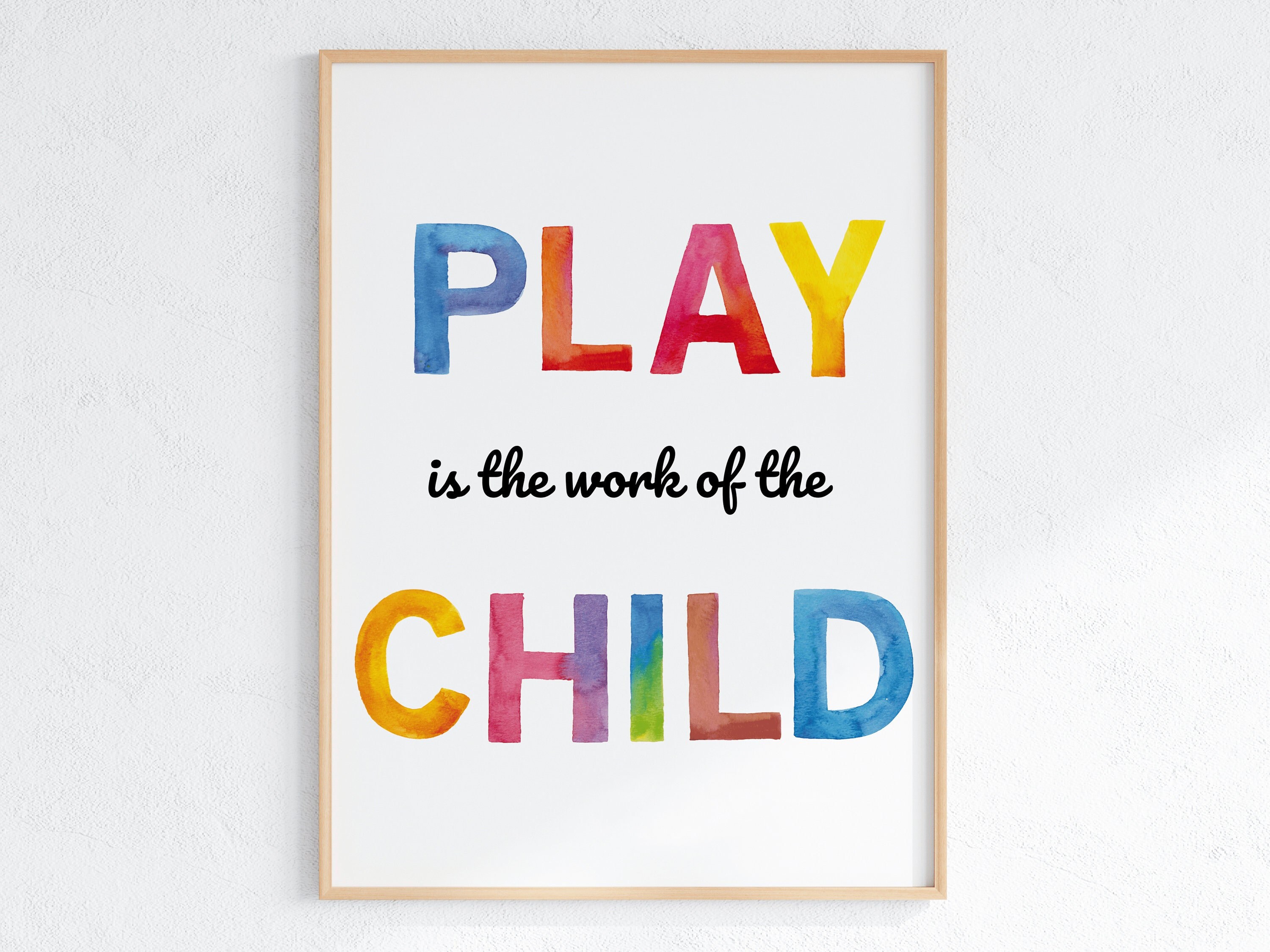 Play is the Work of the Child, Montessori Printable Poster, Kids Wall ...
