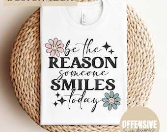 Smiley Face SVG | Be The Reason Someone Smiles (Digital Download)