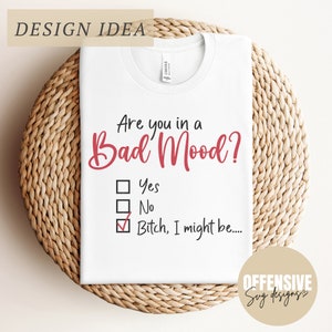 Sarcasmo SVG, Snarky SVG, Savage Png, Esposa, Humor adulto, ¿Estás de mal humor, PNG Descarga digital / Por Offensive Svg