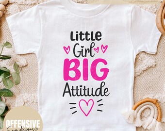 Little Girl Big Attitude SVG – Sassy Toddler Design (Digital Download)