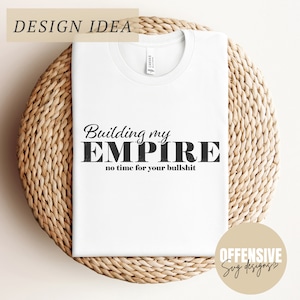 Costruire il mio impero SVG / Imprenditore di piccole imprese / Affermazione motivazionale / Di Offensive Svg