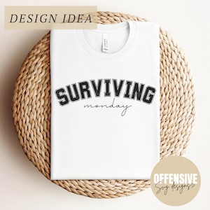 Surviving Monday SVG | Funny Sarcasm Adulting | Mom Life | by Offensive Svg