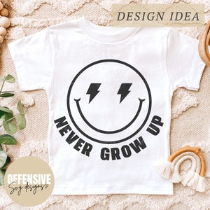 Smiley Face SVG, SVG pour tout-petits, Svg urbain, ne jamais grandir, téléchargement numérique PNG | Par SVG offensant
