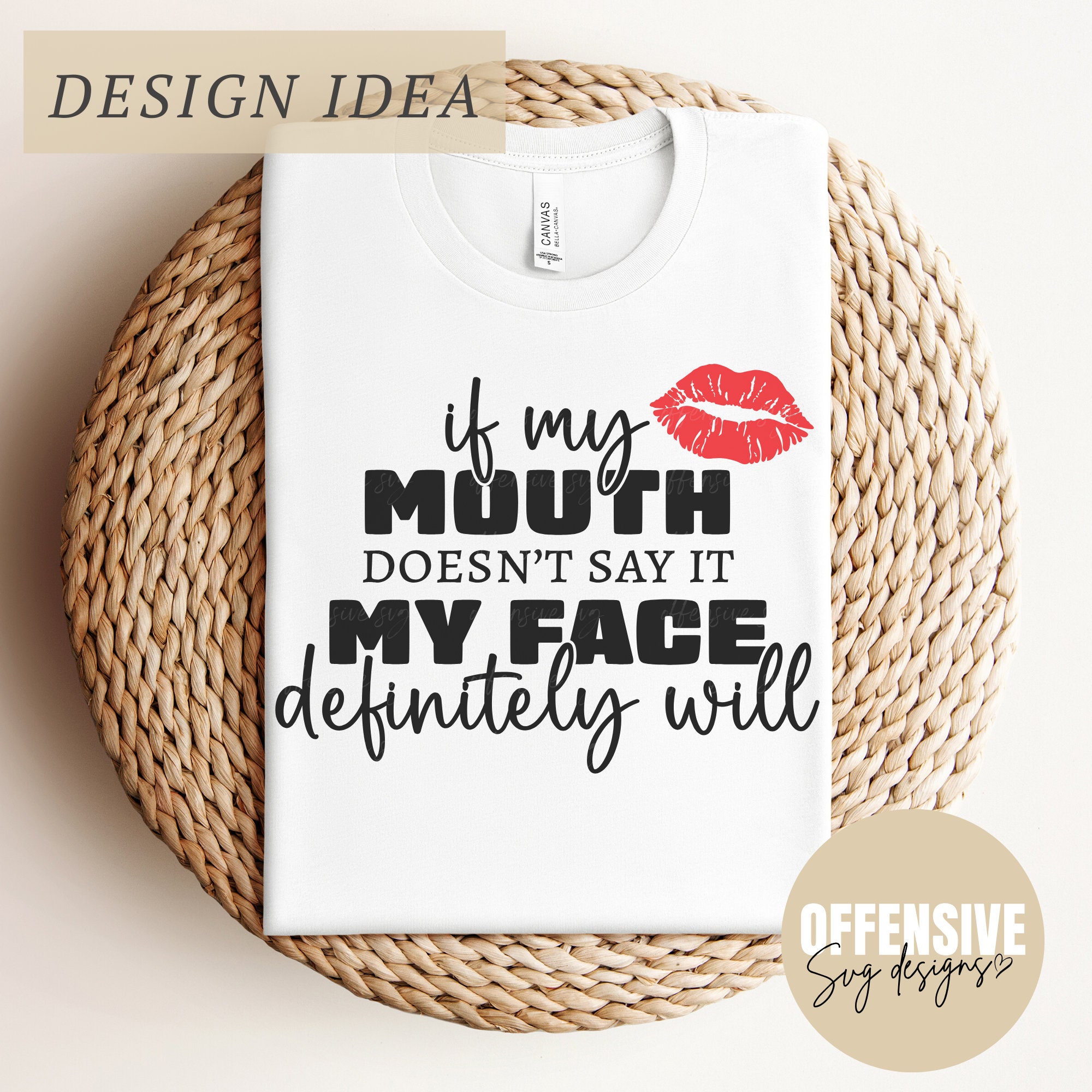 If My Mouth Doesn’t Say It My Face Defin Graphic by Fleur de Tango