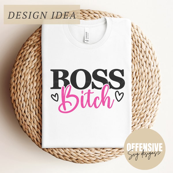 Boss Bitch SVG | Small Business Entrepreneur | Strong Woman Girl Power | Wife, Momlife |By Offensive Svg