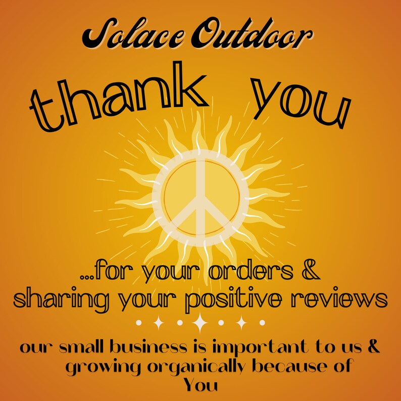 Puede incluir: Un fondo amarillo y naranja con un signo de paz dentro de un gr&aacute;fico de sol. El texto "Solace Outdoor" est&aacute; en la parte superior de la imagen. El texto "thank you...for your orders & sharing your positive reviews our small business is important to us & growing organically because of You" est&aacute; en la parte inferior de la imagen.