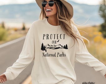 Protect National Parks long sleeve t shirt Comfort Colors® USA National Park Shirt Conservation Nature Lover Tree Hugger gift Granola Girl