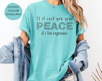 Camiseta Si te cuesta la paz / Camiseta Protege tu paz Comfort Colors® / Texto minimalista inspirador