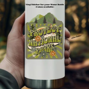National Parks Sticker, National Water bottle stickers for Park Lover, Save National Park, Conservation Activist Decal,  Granola Girl Gift