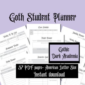 May include: A printable student planner with a gothic theme. The planner includes pages for weekly to-do lists, assignment tracking, study planning, class schedules, project planning, monthly and weekly calendars, and daily planning. The planner is designed in black and white with a gothic font and includes the text "Gothic Dark Academia".