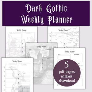 May include: A dark purple banner with the words "Dark Gothic Weekly Planner" in white script. The image shows five printable weekly planner pages with gothic-themed illustrations and the text "5 pdf pages instant download."