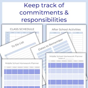 May include: A set of printable planner pages for middle school students. The pages include a class schedule, to-do list, dates to remember, after school activities, and a weekly homework planner. The pages are designed with a light blue background and white text.