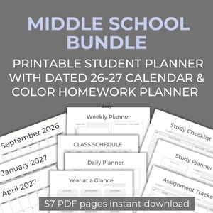May include: A printable middle school bundle student planner with a dated 26-27 calendar and color homework planner. The set includes 57 PDF pages featuring a weekly planner, class schedule, daily planner, year at a glance, study checklist, and assignment tracker.