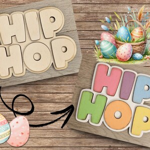 May include: Two wooden signs featuring the text HIP HOP in block letters. One sign is natural wood, the other is painted in pastel pink, purple, blue, green, orange, and yellow. An illustration of an Easter basket with colorful eggs is included.