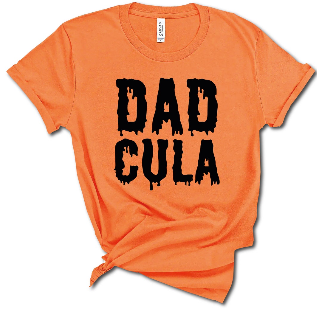 Dadcula Shirt Halloween Dadcula Shirts Halloween T-shirt - Etsy