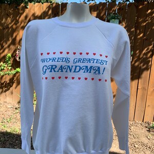 Vintage 1984 “World’s Greatest Grandma” raglan sleeve sweatshirt size Large, True Vintage White sweatshirt, Love, Cute, Adorable.
