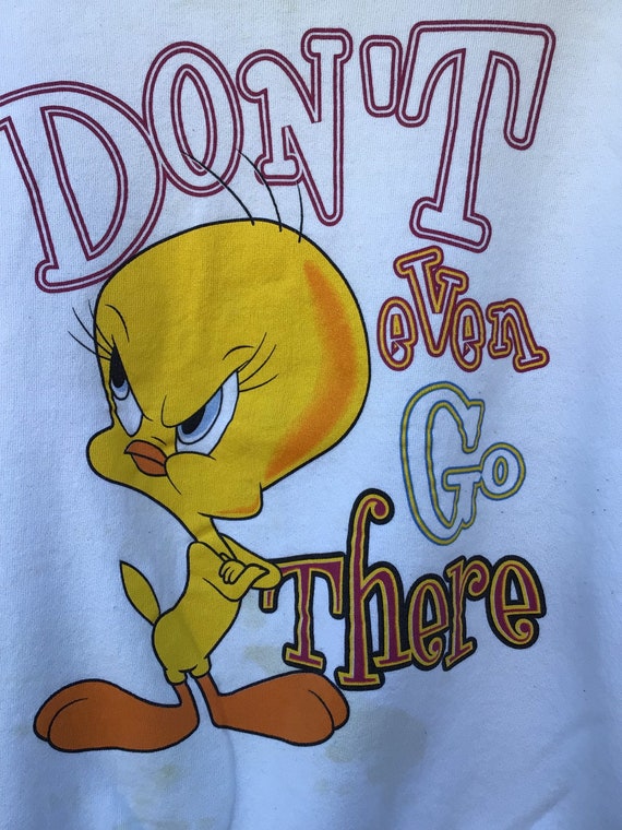 Vintage 90's “don't Even Go There” Tweety Sweatshirt, Looney Tunes