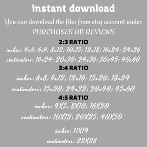 May include: A white text graphic on a gray background with the words "instant download" and instructions to download files from an Etsy account under "Purchases and Reviews". The graphic lists different size ratios in inches and centimeters for digital downloads.