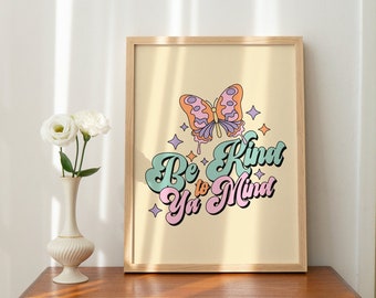 Be Kind To Your Mind Print, Groovy Mental Health Poster, Affirmation Decor, Digital Download