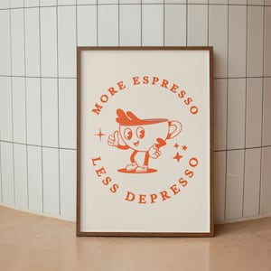 More Espresso Less Depresso Print, Trendy Wall Art, Digital Download Print, Coffee Poster, Retro Wall Decor, Printable Art, Cafe Poster