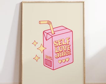 Self Love Juice Print, Retro Wall Art, Inspirational Print, Wall Decor, Printable Art, Retro Poster, Dorm Decor, Trendy Print, Self Care