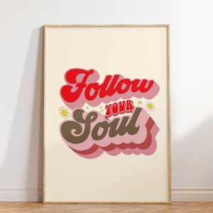 Follow your soul wall print, Retro wall art, Retro Groovy Print, Wall decor, Digital Download, Printable Art, Retro poster, Birthday gift