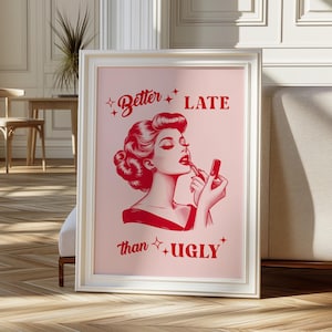Better Late Than Ugly Poster, Retro Wall Art Hot Pink, Preppy Funky Wall Art, Trendy Preppy Wall Decor, Vintage Print, Girly Wall Art