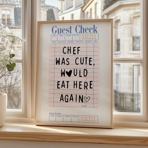 Chef Was Cute Guest Check Poster, Trendy Wall Art Prints, Kitchen Decor, Digital Wall Prints, Apartment Prints, Girly Poster, Wall Decor