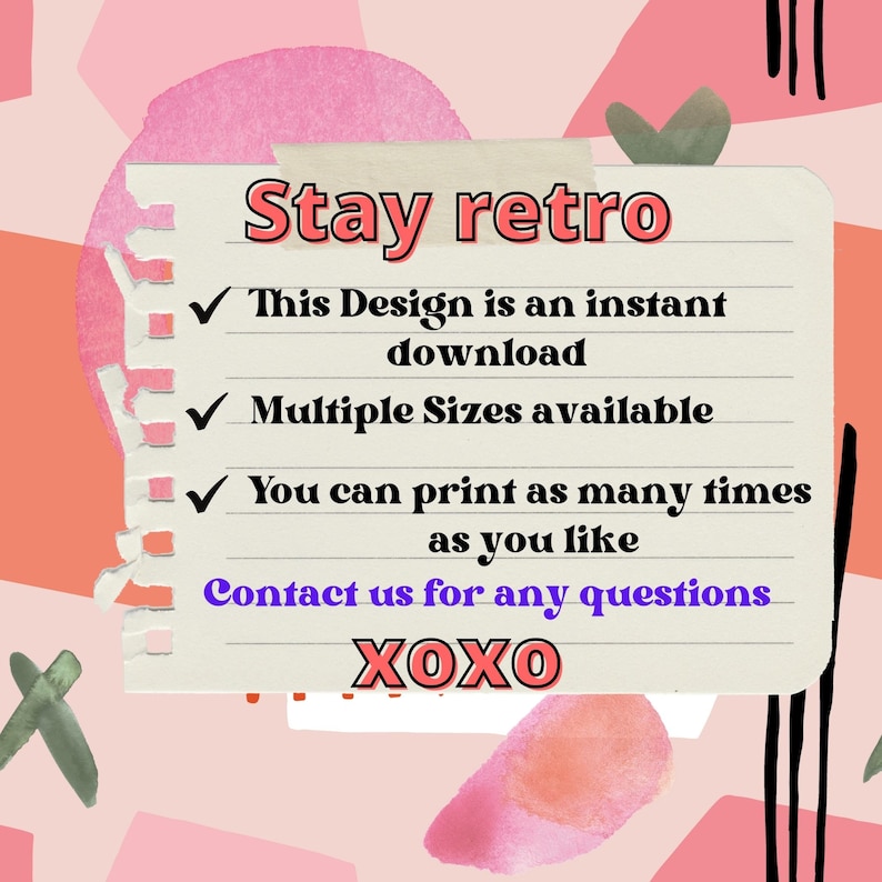 Puede incluir: Una nota rosa y blanca con el texto "Stay retro" en letras negras y negritas. La nota enumera varios puntos con marcas de verificaci&oacute;n: "This Design is an instant download", "Multiple Sizes available", "You can print as many times as you like", y "Contact us for any questions". La nota termina con "XOXO" en letras negras y negritas.