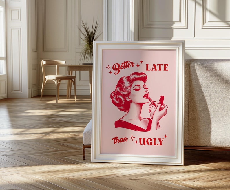 Better Late Than Ugly Poster, Retro Wall Art Hot Pink, Preppy Funky Wall Art, Trendy Preppy Wall Decor, Vintage Print, Girly Wall Art
